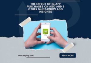 The Effect of In-App Purchases on ASO & 8 Other ASO Insights