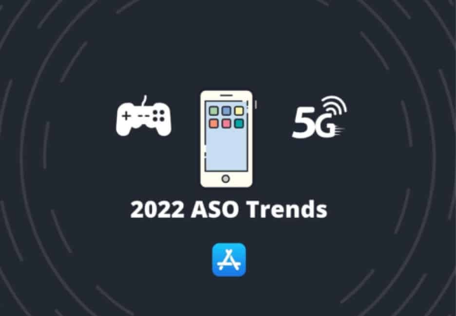 App Store Optimization Trends Of 2022