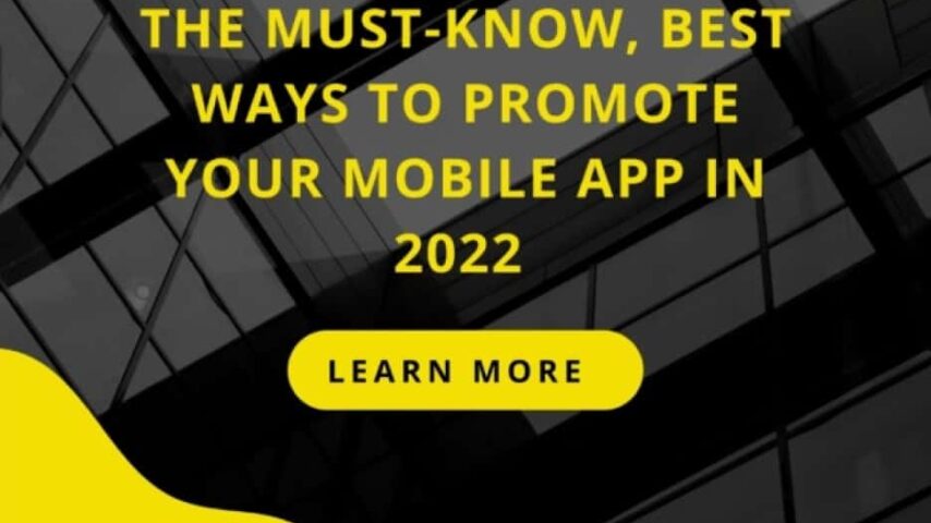 The Must-know, Best Ways to Promote Your Mobile App in 2022