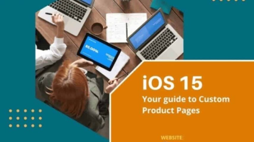 iOS 15 – Your guide to Custom Product Pages