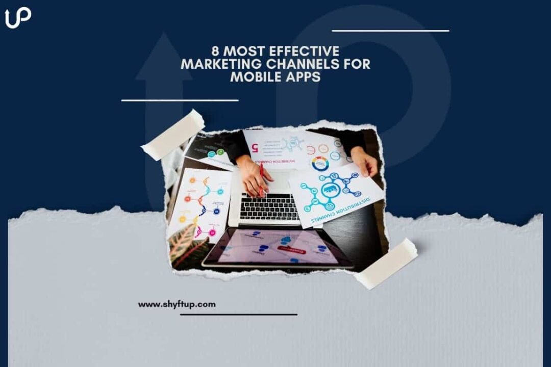 8 Most Effective Marketing Channels for Mobile Apps