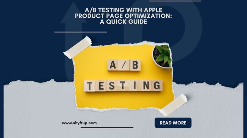 A/B Testing With Apple Product Page Optimization: A Quick Guide