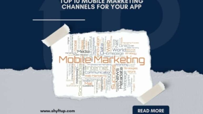 Top 10 Mobile Marketing Channels for Your App