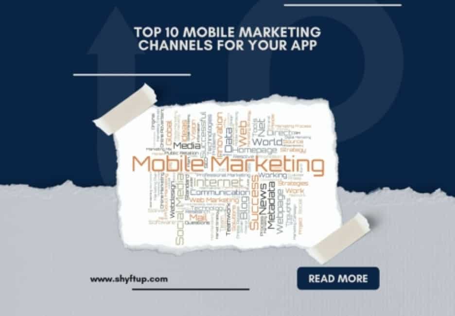 Top 10 Mobile Marketing Channels for Your App