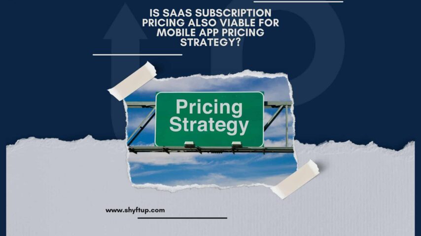 Is SaaS subscription and viable for mobile app pricing strategy?