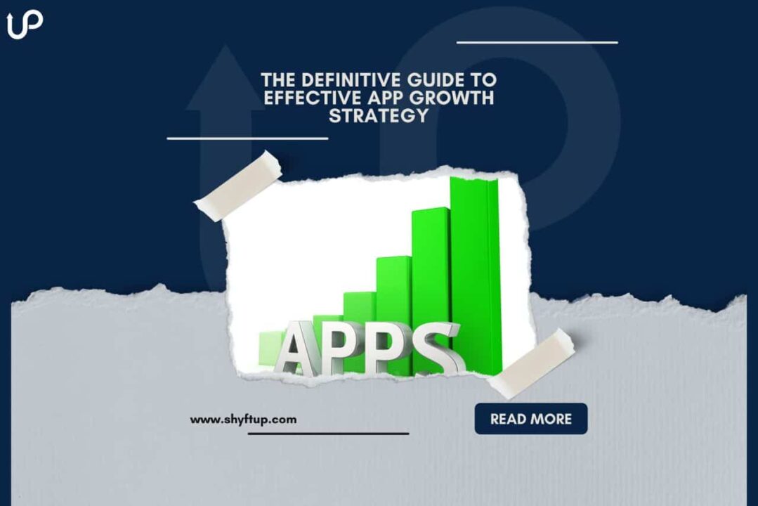 The Definitive Guide to Effective App Growth Strategy