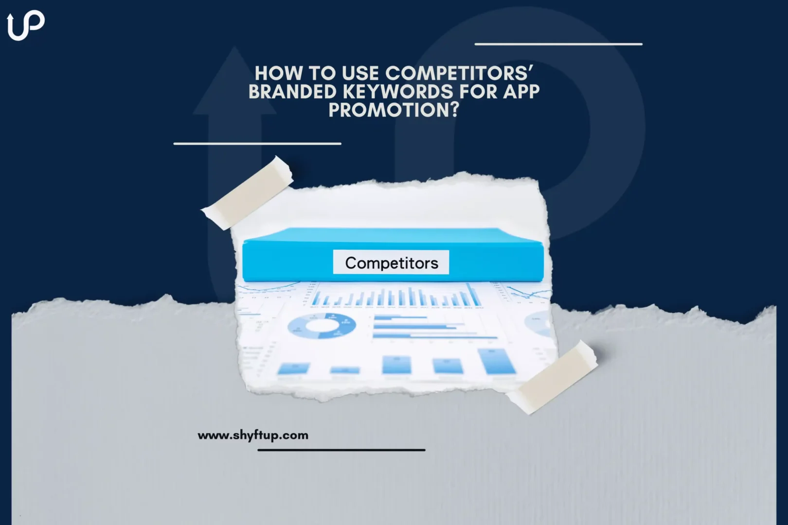 How to Use Competitors’ Branded Keywords For APP Promotion?