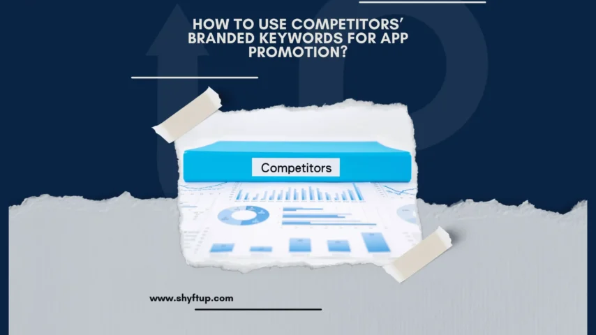 How to Use Competitors’ Branded Keywords For APP Promotion?