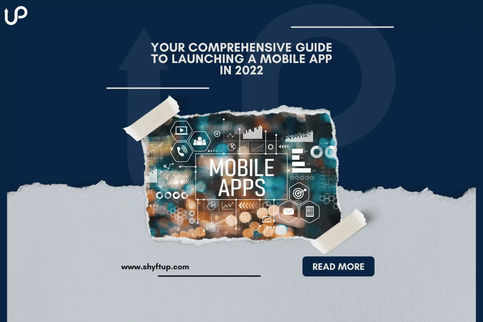 Your Comprehensive Guide to Launching a Mobile APP in 2022