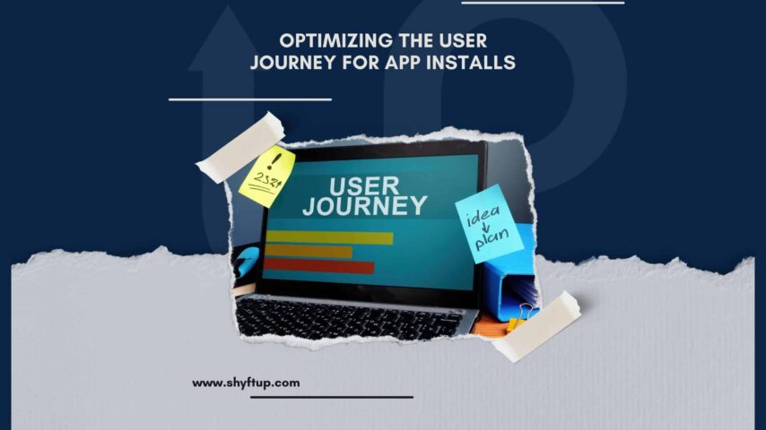 Optimizing the User Journey for App Installs