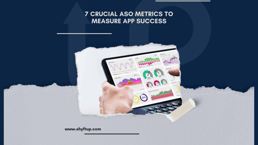 7 Crucial ASO Metrics To Measure App Success