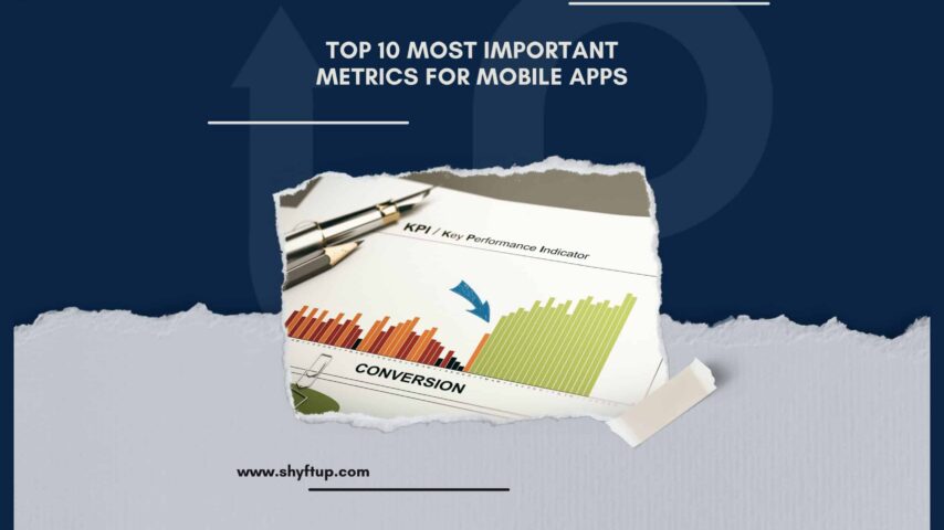 Top 10 Most Important Metrics For Mobile Apps