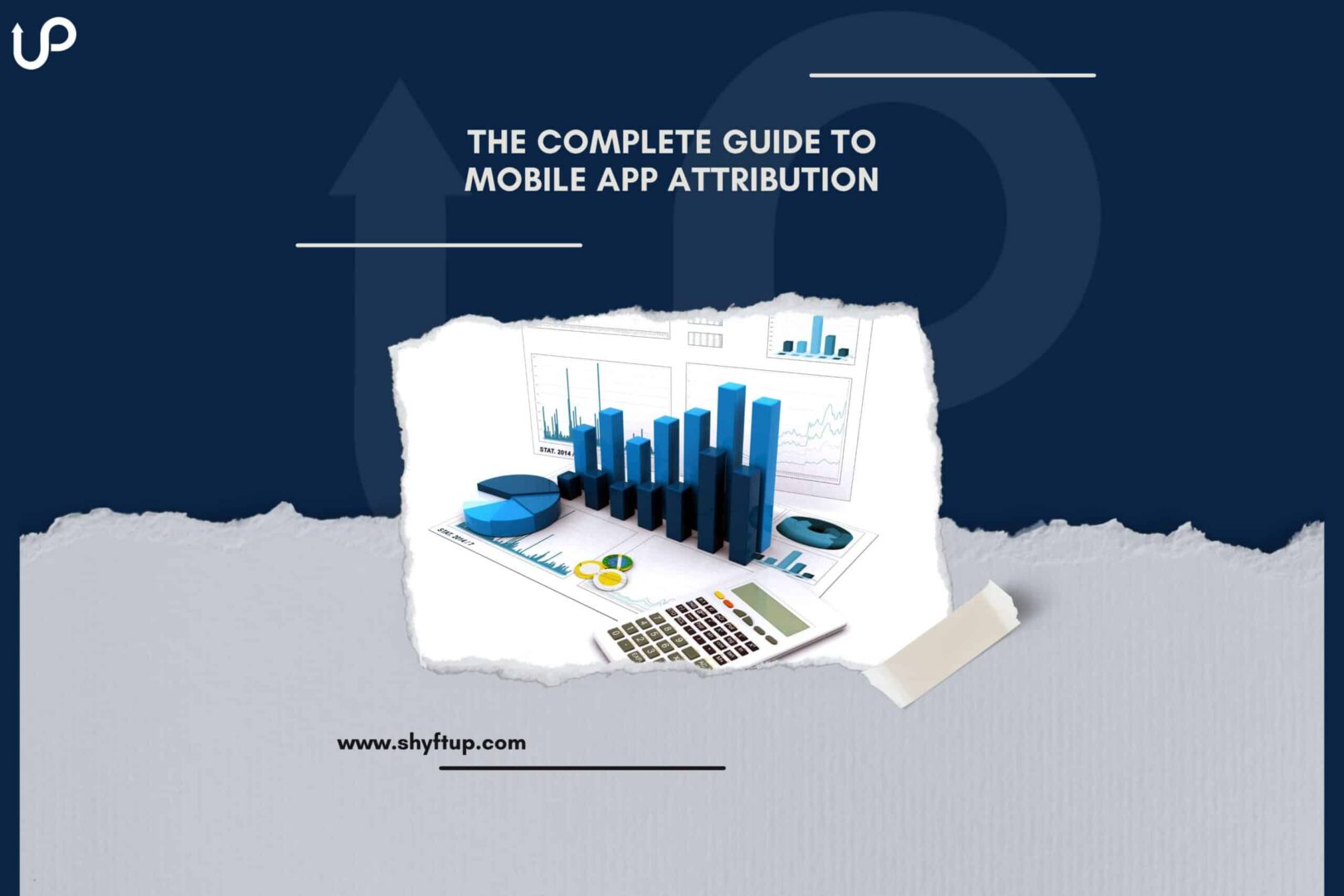 The Complete Guide To Mobile App Attribution