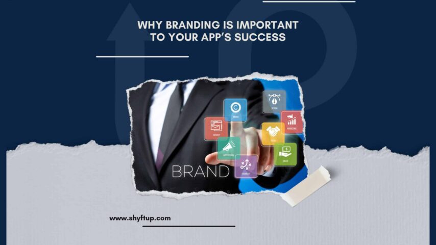 Why Branding is Important To Your App’s Success