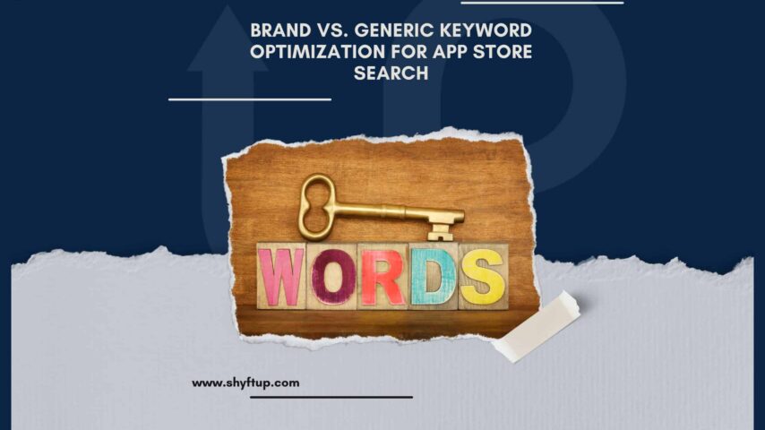 Brand vs. Generic Keyword Optimization for App Store Search