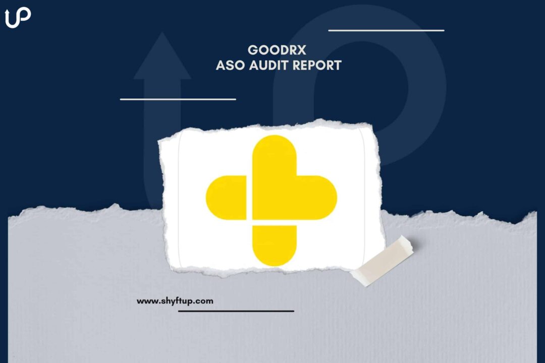 GoodRx ASO Audit Report