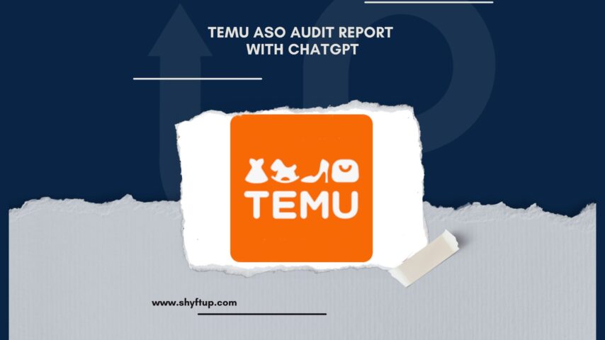 Temu ASO Audit Report with ChatGPT