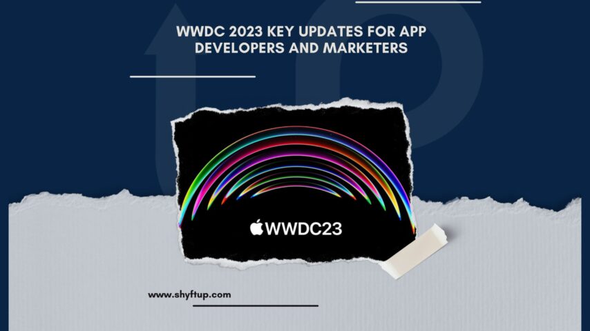 WWDC 2023 Key Updates for App Developers and Marketers