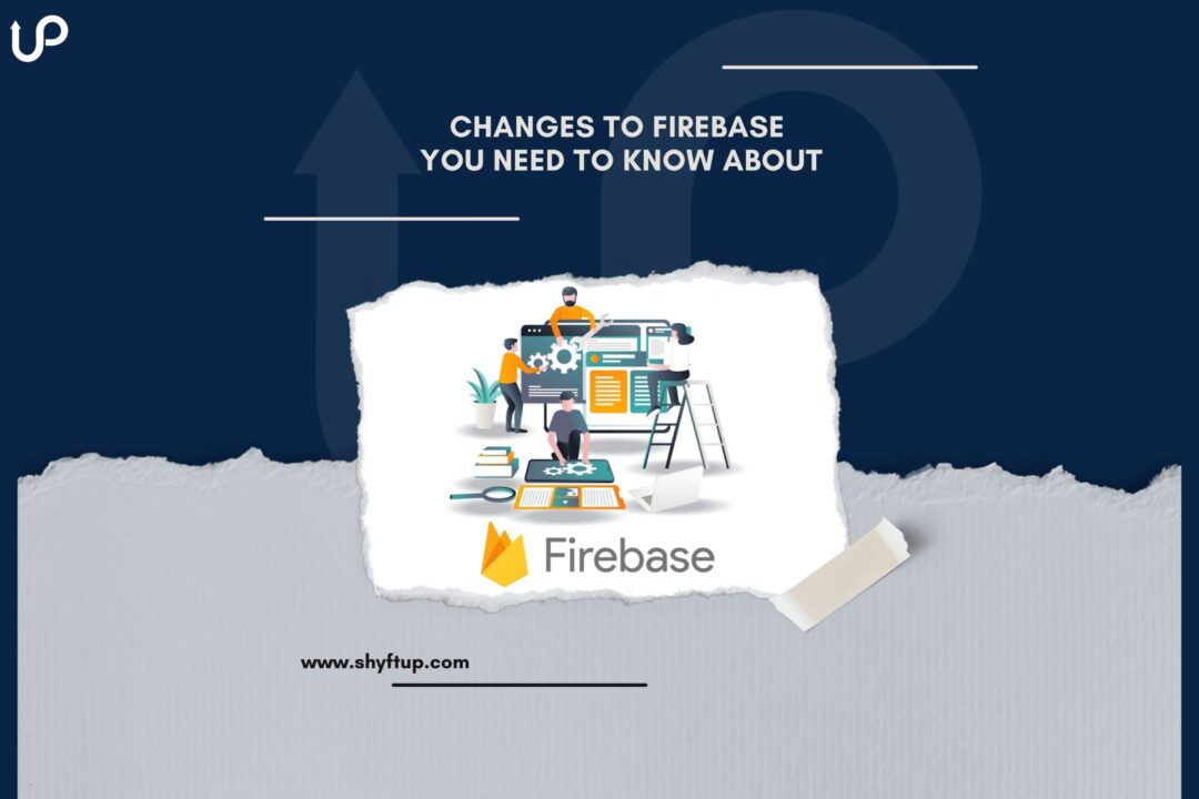 Changes to Firebase You Need to Know About