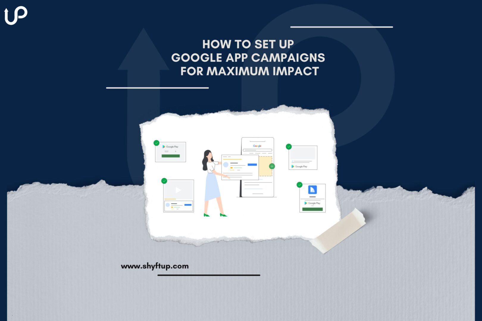 How to Set Up Google App Campaigns for Maximum Impact