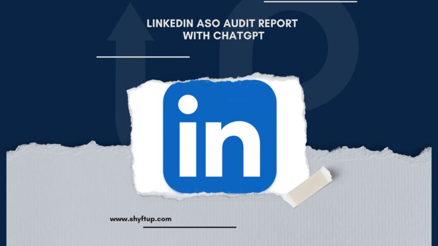 LinkedIn ASO Audit Report with ChatGPT