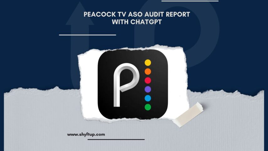 Peacock TV ASO Audit Report with ChatGPT