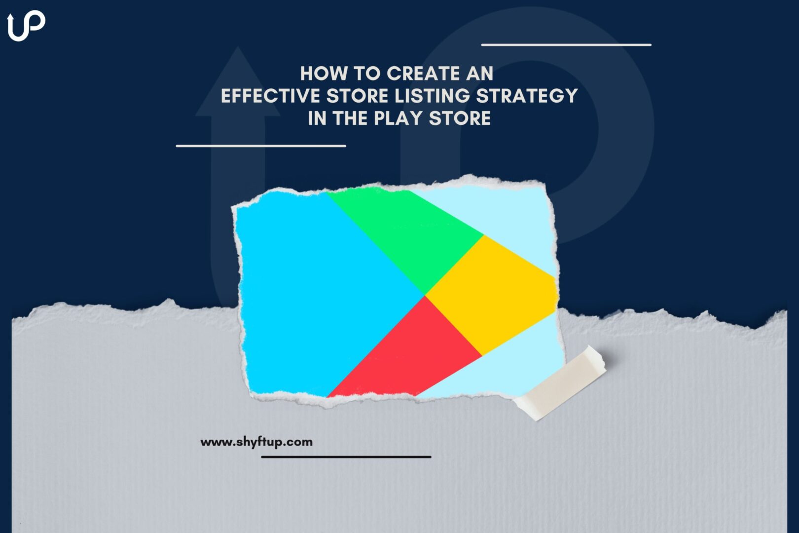 How to Create an Effective Store Listing Strategy in the Play Store