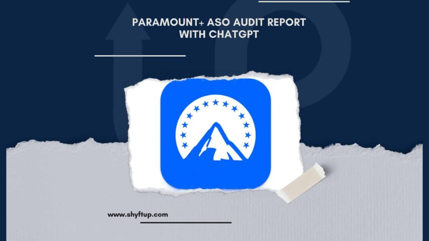 Paramount+ ASO Audit Report with ChatGPT