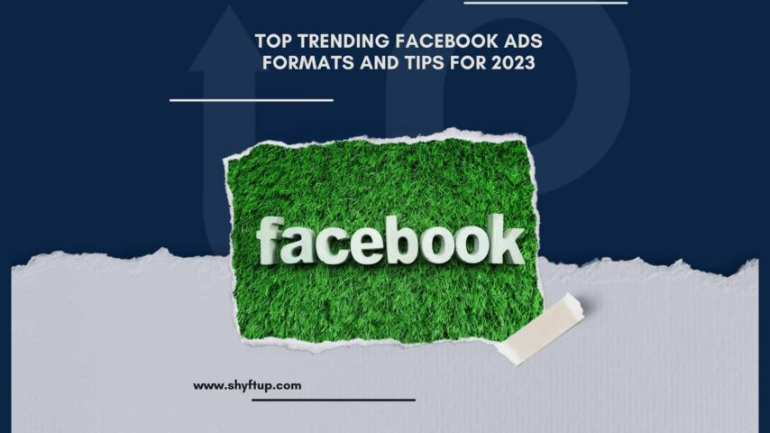 Top Trending Facebook Ads Formats and Tips for 2023