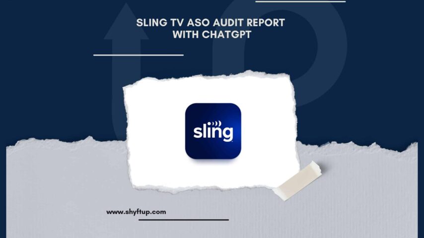 Sling TV ASO Audit Report with ChatGPT