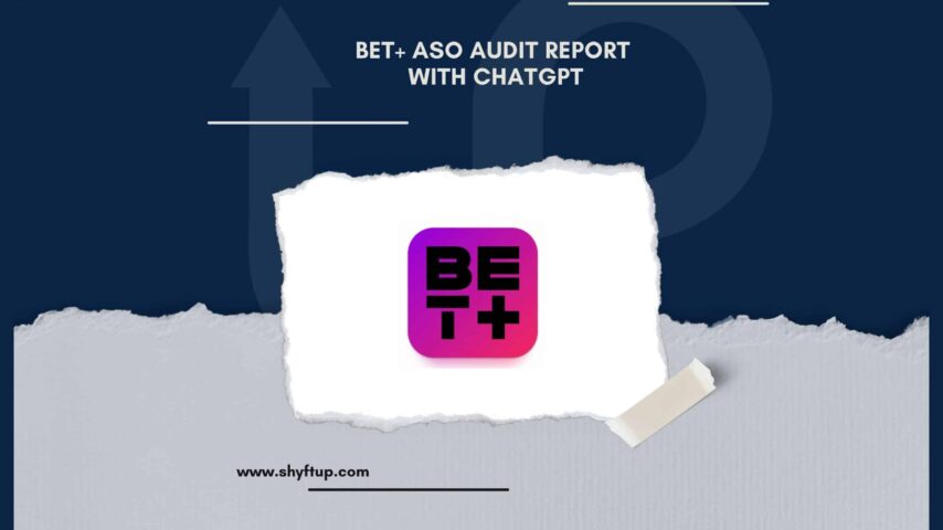 BET+ ASO Audit Report with ChatGPT