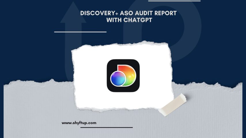 Discovery+ ASO Audit Report with ChatGPT