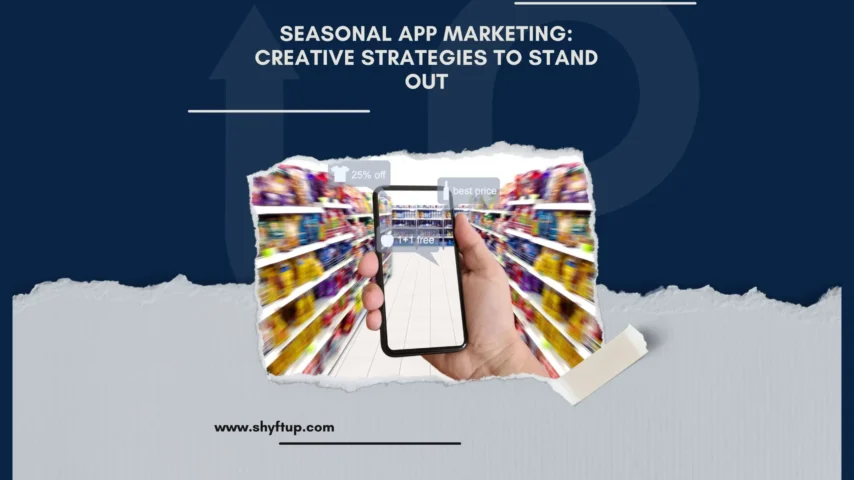 Seasonal App Marketing: Creative Strategies to Stand Out