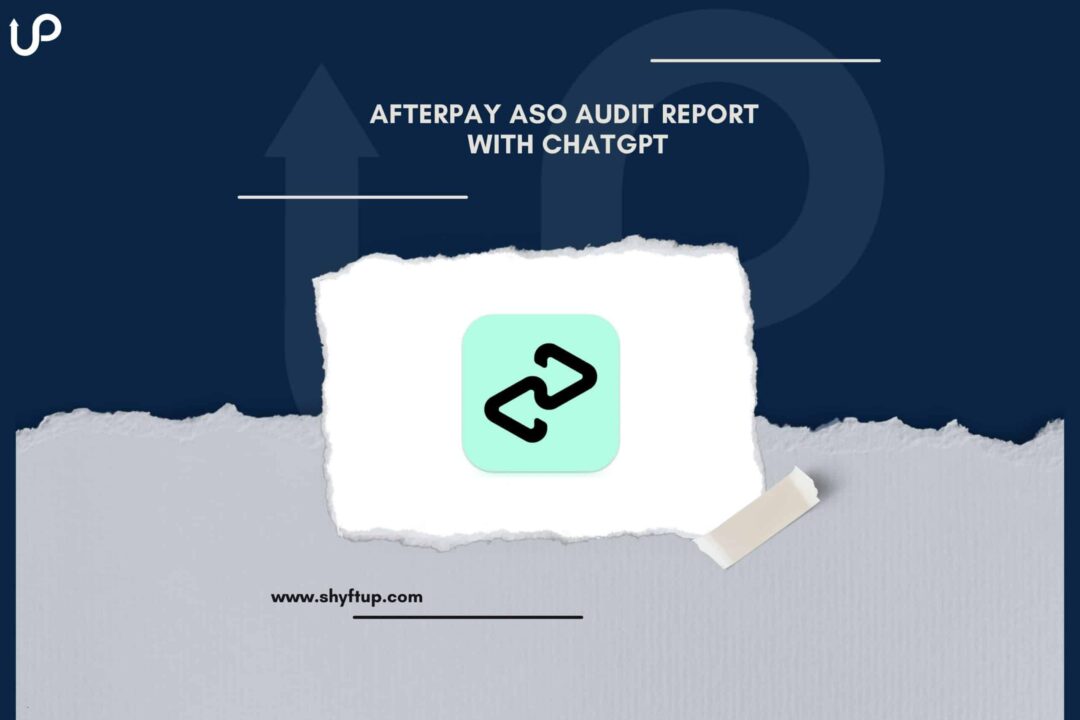 Afterpay ASO Audit Report with ChatGPT