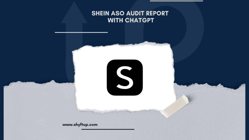 SHEIN ASO Audit Report with ChatGPT