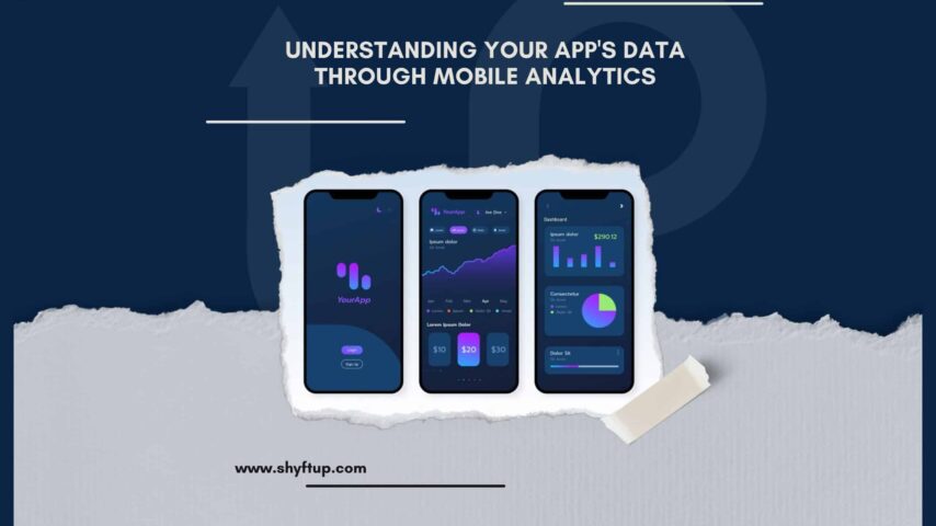 Understanding Your App’s Data Through Mobile Analytics