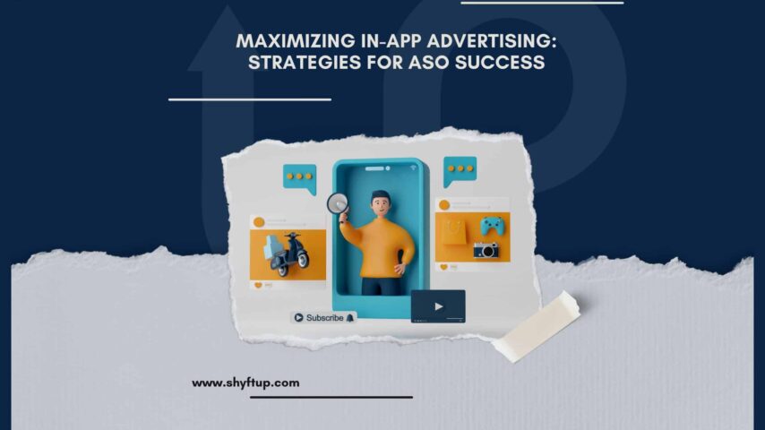 Maximizing In-App Advertising: Strategies for ASO Success