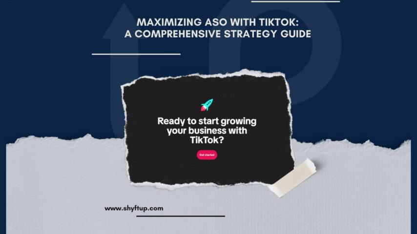 Maximizing ASO with TikTok – A Comprehensive Strategy Guide