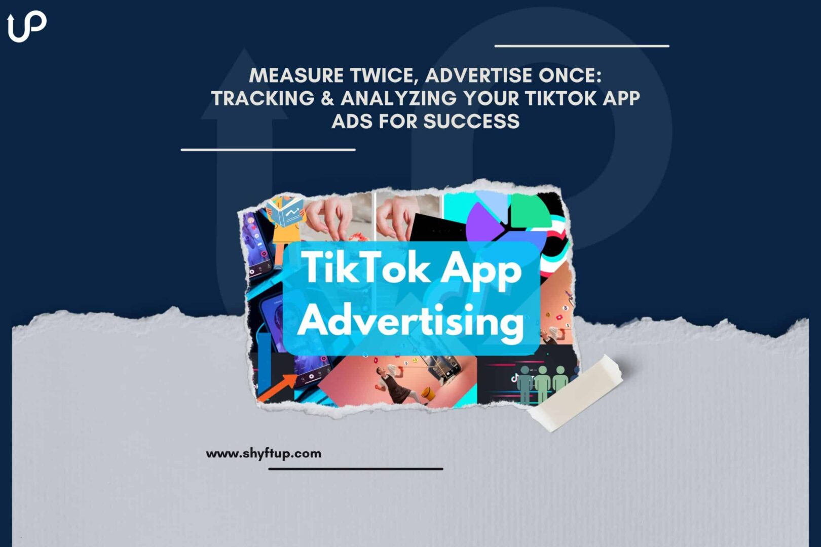 Measure Twice, Advertise Once: Tracking & Analyzing Your TikTok App Ads for Success