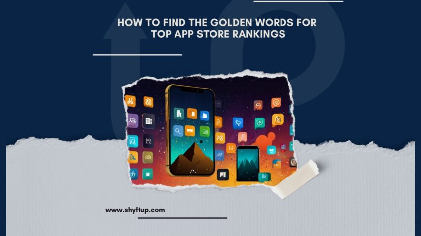 How to Find the Golden Words for Top App Store Rankings