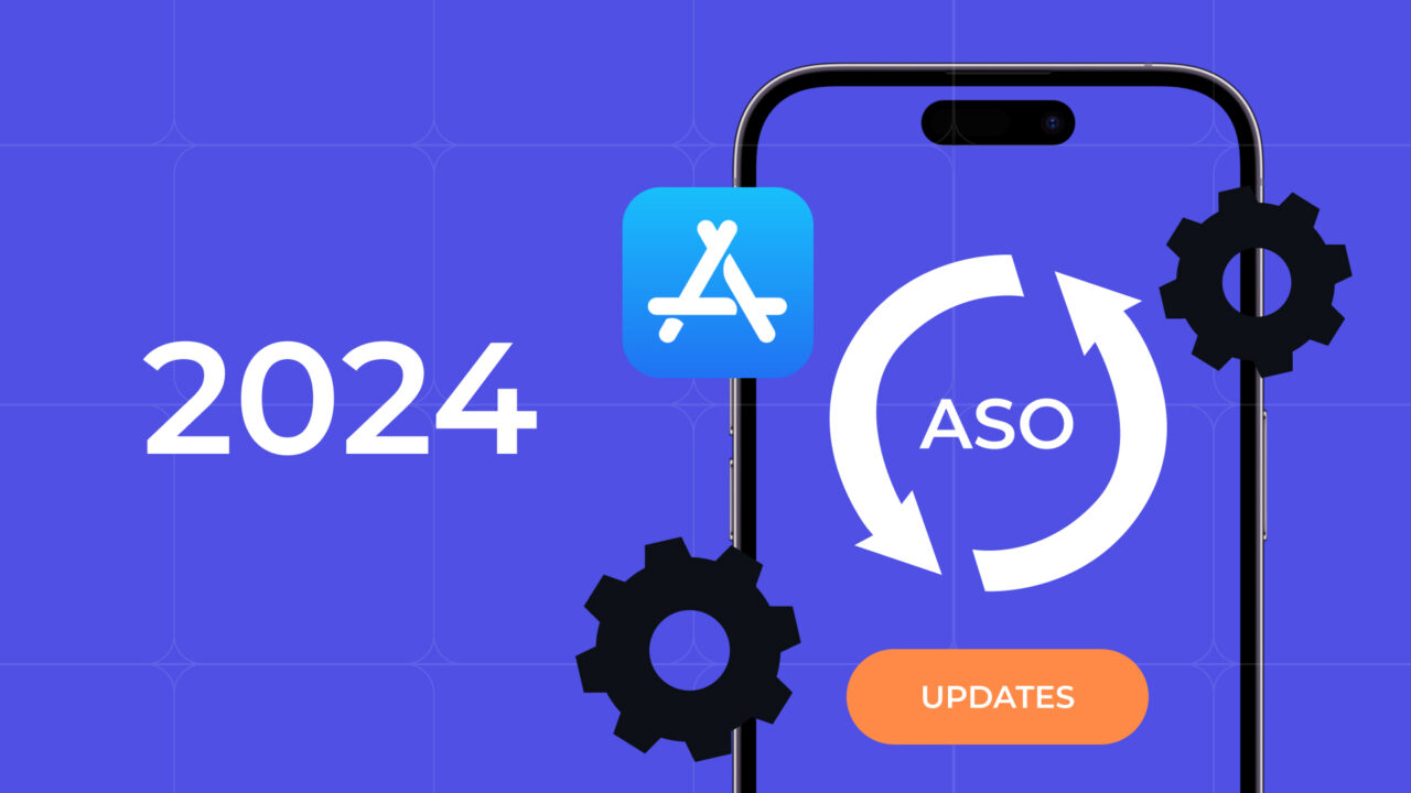 User Acquisition 2024: Latest App Store Updates and Features